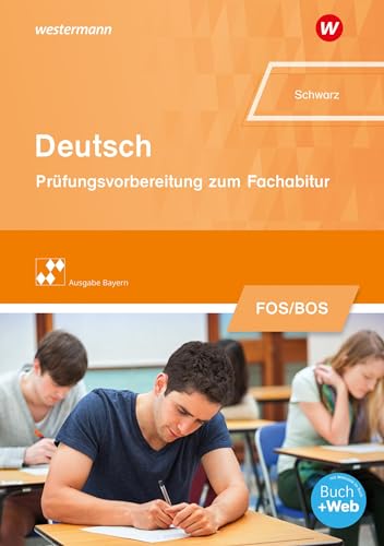 Deutsch. Prüfungsvorbereitung zum Fachabitur an Fach- und Berufsoberschulen in Bayern von Westermann Berufl.Bildung