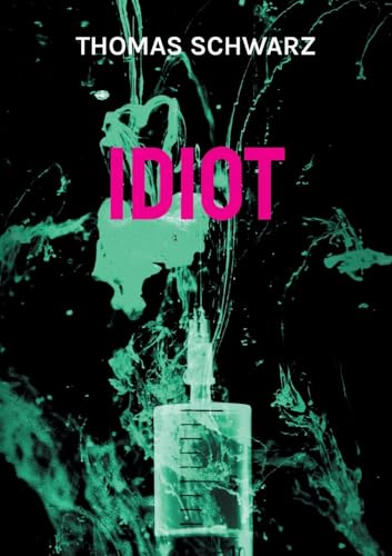 Idiot: In the Desert of Nowhere