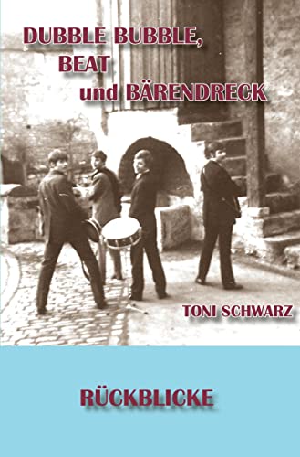Dubble Bubble, Beat und Bärendreck: Rückblicke