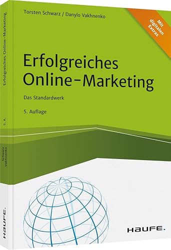 Erfolgreiches Online-Marketing: Das Standardwerk (Haufe Fachbuch)