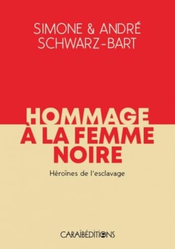 Hommage à la femme noire: Héroïnes de l'esclavage (Tome 1) von CARAIBEDITIONS