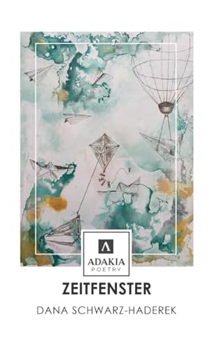 Zeitfenster (adakia poetry) von adakia Verlag