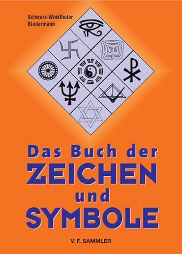Das Buch der Zeichen und Symbole von Sammler Vlg. c/o Stocker