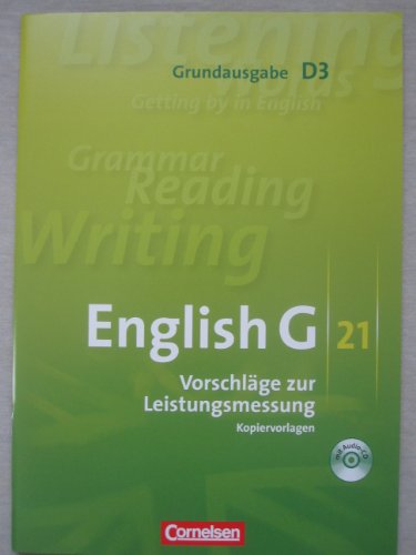 English G 21 Vorschläge zur Leistungsmessung D3 Grundausgabe D 3 G21 Lehrerausgabe / Lehrerfassung Kopiervorlagen mit CD für Klassenarbeiten Schulaufgaben Klausuren