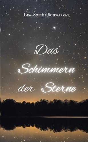 Das Schimmern der Sterne (Sternenmeer) Das Schimmern der Sterne (Sternenmeer)
