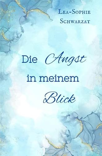 Die Angst in meinem Blick: DE Die Angst in meinem Blick: DE von tredition