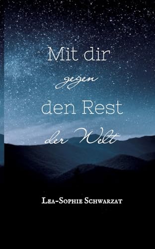 Mit dir gegen den Rest der Welt Mit dir gegen den Rest der Welt von tredition