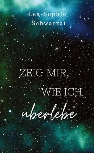 Zeig mir, wie ich überlebe: DE Zeig mir, wie ich überlebe: DE von tredition