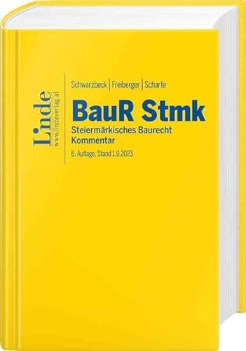 BauR Stmk. | Steiermärkisches Baurecht: Kommentar von Linde Verlag Ges.m.b.H.