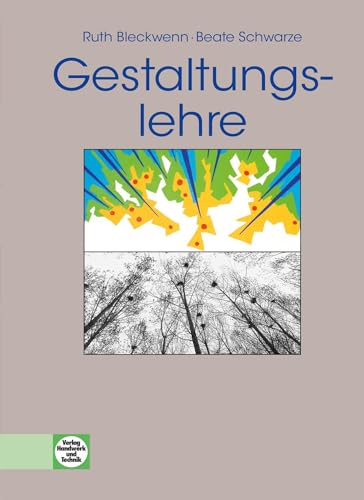 Gestaltungslehre: Farbenlehre. Formenlehre: Ein einführendes Arbeitsbuch