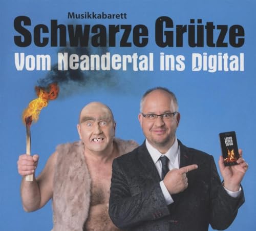 Vom Neandertal ins Digital: Musikkabarett Schwarze Grütze von Buschfunk Musikvlg