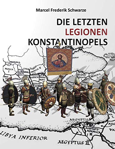 Die Letzten Legionen Konstantinopels von Books on Demand GmbH