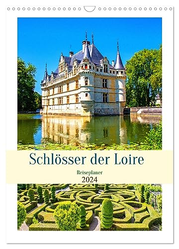 Schlösser der Loire - Reiseplaner (Wandkalender 2024 DIN A3 hoch), CALVENDO Monatskalender