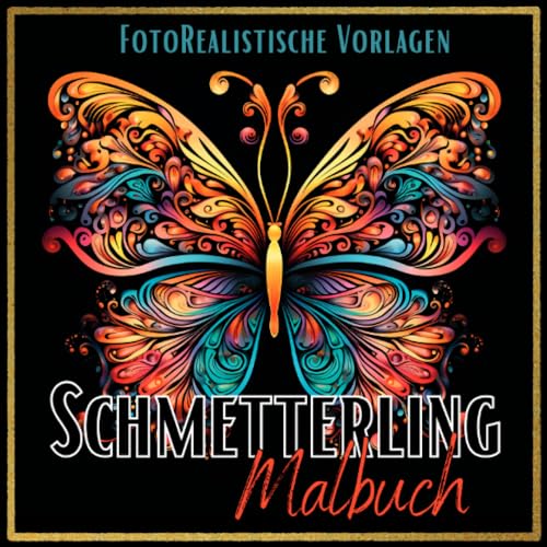 Malbuch Schmetterling „Fotorealistisch“.: Schmetterling Malbuch mit wunderschönen Vorlagen auf weißen & schwarzen Hintergründen. ... Schwarzes Malbuch. (Black Midnight- Animals)