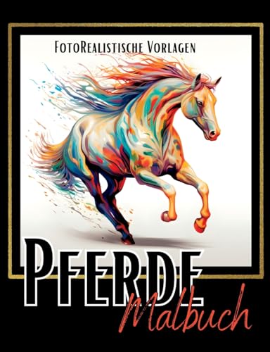 Malbuch Pferde „Fotorealistisch“.: Pferde Malbuch mit wunderschönen Vorlagen auf weißen & schwarzen Hintergründen. Pferdemalbuch. Schwarzes Malbuch. (Black Midnight- Animals) von tredition