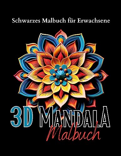 Schwarzes „Mandala Malbuch für Erwachsene“.: 3D Malbuch Mandala mit hochwertigen Motiven auf schwarzem Hintergrund. 3D Mandalas. Mandala Malbuch mit Mandala Muster. von tredition