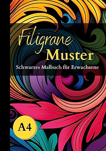 Schwarzes Malbuch für Erwachsene „Filigrane Muster“: Tolle Motive mit schwarzem Hintergrund. Ausmalbuch schwarzes Papier A4. Schwarzes Malbuch für Erwachsene „Filigrane Muster“: Tolle Motive mit schwarzem Hintergrund. Ausmalbuch schwarzes Papier A4.
