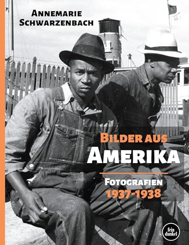 Bilder aus Amerika: Fotografien 1937-1938 von Book on Demand