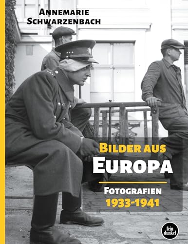 Bilder aus Europa: Fotografien 1933-1941 von BoD – Books on Demand