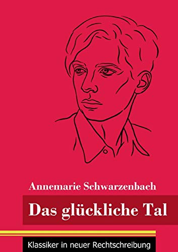 Das glückliche Tal: (Band 166, Klassiker in neuer Rechtschreibung)