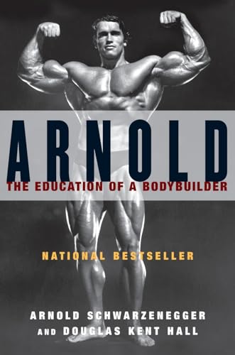 Arnold: The Education of a Bodybuilder
