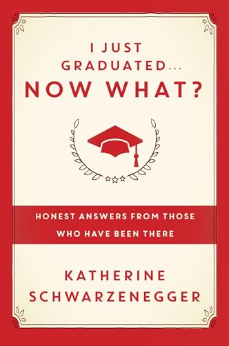 I Just Graduated ... Now What?: Honest Answers from Those Who Have Been There von CROWN