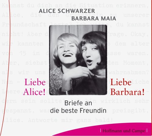 Liebe Alice! Liebe Barbara! Briefe an die beste Freundin, 3 Audio-CDs