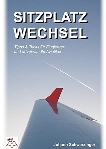 Sitzplatzwechsel: Tipps und Tricks für Fluglehrer und artverwandte Aviatiker