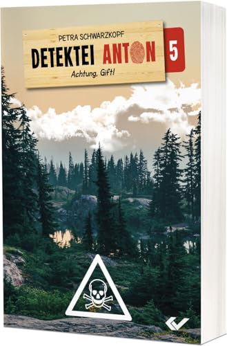 Detektei Anton: Achtung Gift!: Band 5