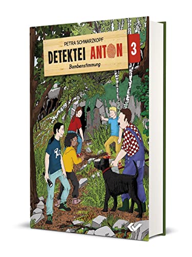 Detektei Anton: Bombenstimmung: Band 3 von Christliche Verlagsgesellschaft