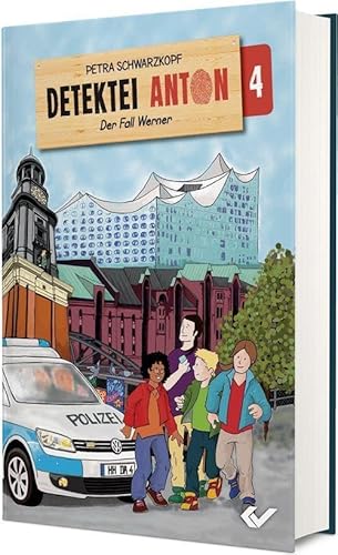 Detektei Anton: Der Fall Werner: Band 4 von CHRISTLICHE VERLAGSGESELLSCHAFT