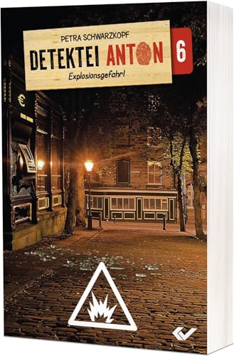 Detektei Anton: Explosionsgefahr!: Band 6