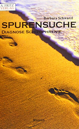 Spurensuche: Diagnose Schizophrenie von A. Fritz Verlag