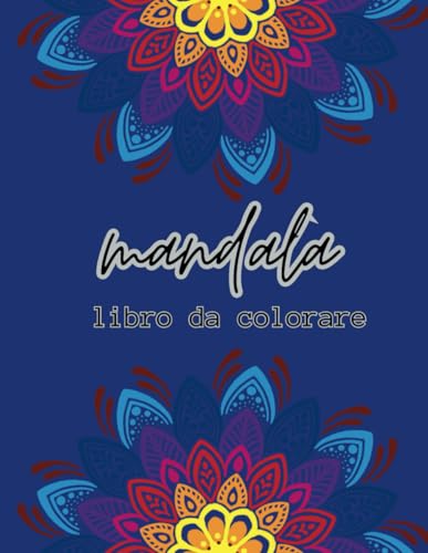 Mandala: libro da colorare von Independently published