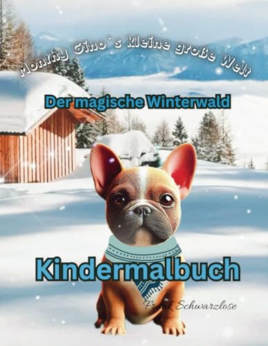 Monthy Ginos kleine große Welt: Der magische Winterwald von Independently published
