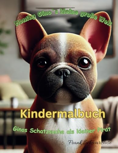 Monthy Ginos kleine große Welt: Ginos Schatzsuche als kleiner Pirat von Independently published