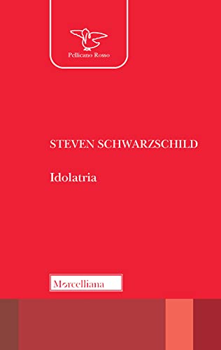 Idolatria (Il pellicano rosso) von Morcelliana
