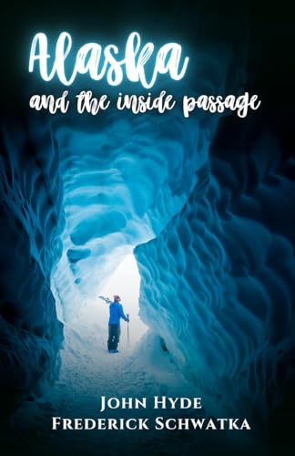 Alaska and the Inside Passage von Cervantes Digital
