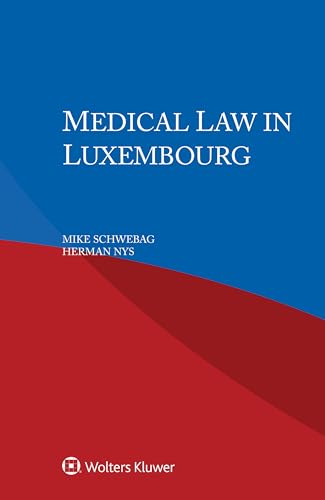 Medical Law in Luxembourg Medical Law in Luxembourg von Kluwer Law International