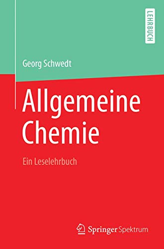 Allgemeine Chemie - ein Leselehrbuch von Springer Spektrum