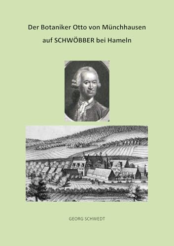 Der Botaniker Otto von Münchhausen auf Schwöbber bei Hameln von Shaker Media