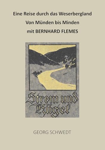 Eine Reise durch das Weserbergland: Von Münden bis Minden mit Bernhard Flemes von Shaker Media
