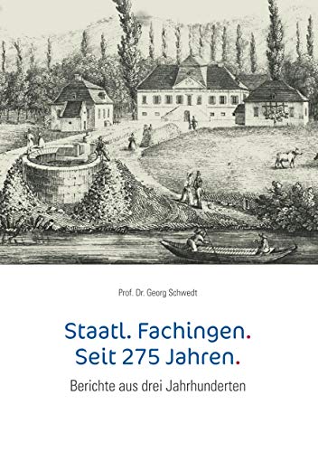 Staatl. Fachingen. Seit 275 Jahren.: Berichte aus drei Jahrhunderten