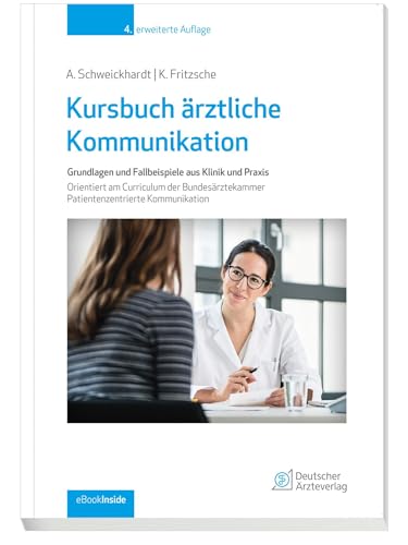 Kursbuch ärztliche Kommunikation: Grundlagen und Fallbeispiele aus Klinik und Praxis Orientiert am Curriculum der Bundesärztekammer Patientenzentrierte Kommunikation, inkl. eBook inside Kursbuch ärztliche Kommunikation: Grundlagen und Fallbeispiele aus Klinik und Praxis Orientiert am Curriculum der Bundesärztekammer Patientenzentrierte Kommunikation, inkl. eBook inside von Deutscher Ärzteverlag