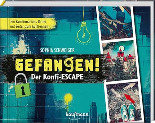 Gefangen! - Der Konfi-Escape: Ein Konfirmations-Krimi mit Seiten zum Auftrennen von Kaufmann