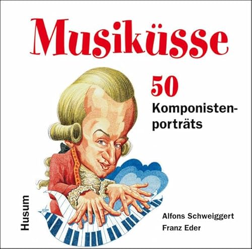 Musiküsse: 50 Komponistenporträts von Husum