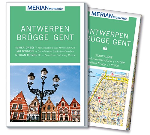 MERIAN momente Reiseführer Antwerpen Brügge Gent: MERIAN momente - Mit Extra-Karte zum Herausnehmen