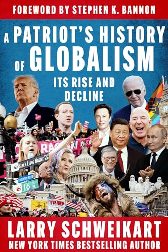 A Patriot's History of Globalism: Its Rise and Decline von War Room Books