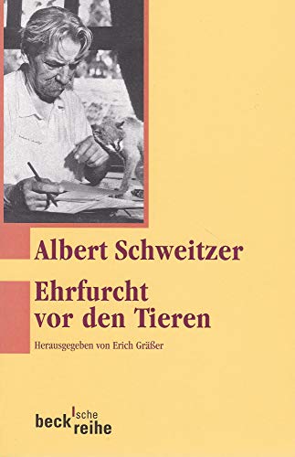 Ehrfurcht vor den Tieren (Beck'sche Reihe)