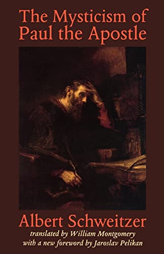 The Mysticism of Paul the Apostle (The Albert Schweitzer Library) von Johns Hopkins University Press